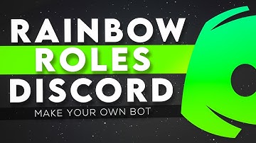How To Make Your Own Rainbow Roles Bot - Discord Rainbow Roles Tutorial