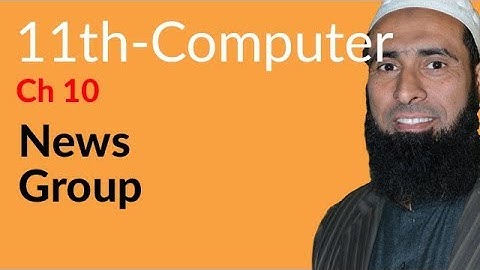 ICS Computer part 1, Ch 10 - News Group - 11th Class Computer