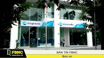 FBNC - Tỷ lệ an toàn vốn hệ thống ngân hàng cải thiện