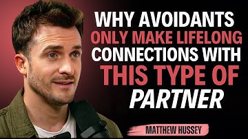 Why Avoidants Only Make Lifelong Connections With This Type Of Partner | Matthew Hussey | Avoidants