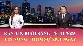 Thời Sự Buổi Sáng 10112025 Full