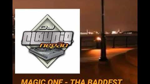Thumbnail of MAGIC ONE - THA BADDEST (VRS.RMX DJ CLAUDIO NEGÃO)