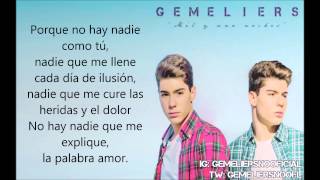 No hay nadie como tú - Gemeliers (Letra)