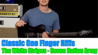 Classic One Finger Riffs: The White Stripes - Seven Nation Army