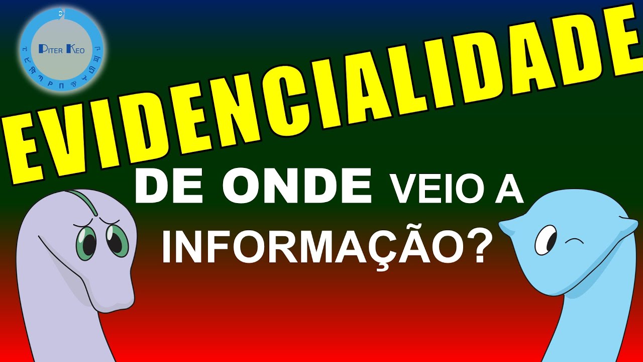 A fascinante evidencialidade: o que é e como funciona?