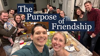 The Purpose of Friendship