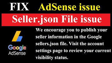 How to Fix Google Seller.json File issue in Google Adsense