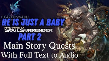 FFXIV HW 3.4 Full MSQ Text to Speech #2 He was just a Baby