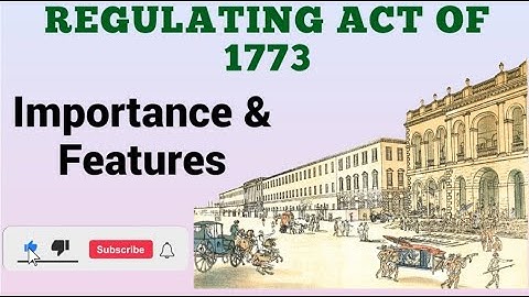 Regulating Act of 1773 | Importance and Features | Historical Background | #mlaxmikant