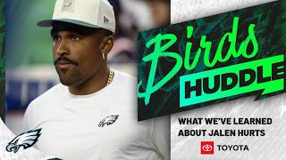 What we've learned about Jalen Hurts | Birds Huddle
