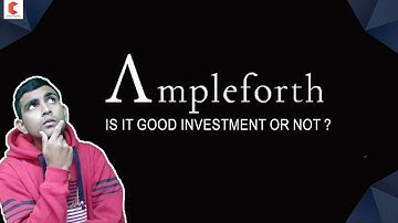 Ampleforth coin review, is this good for Invest or not ? - CRYPTOVEL