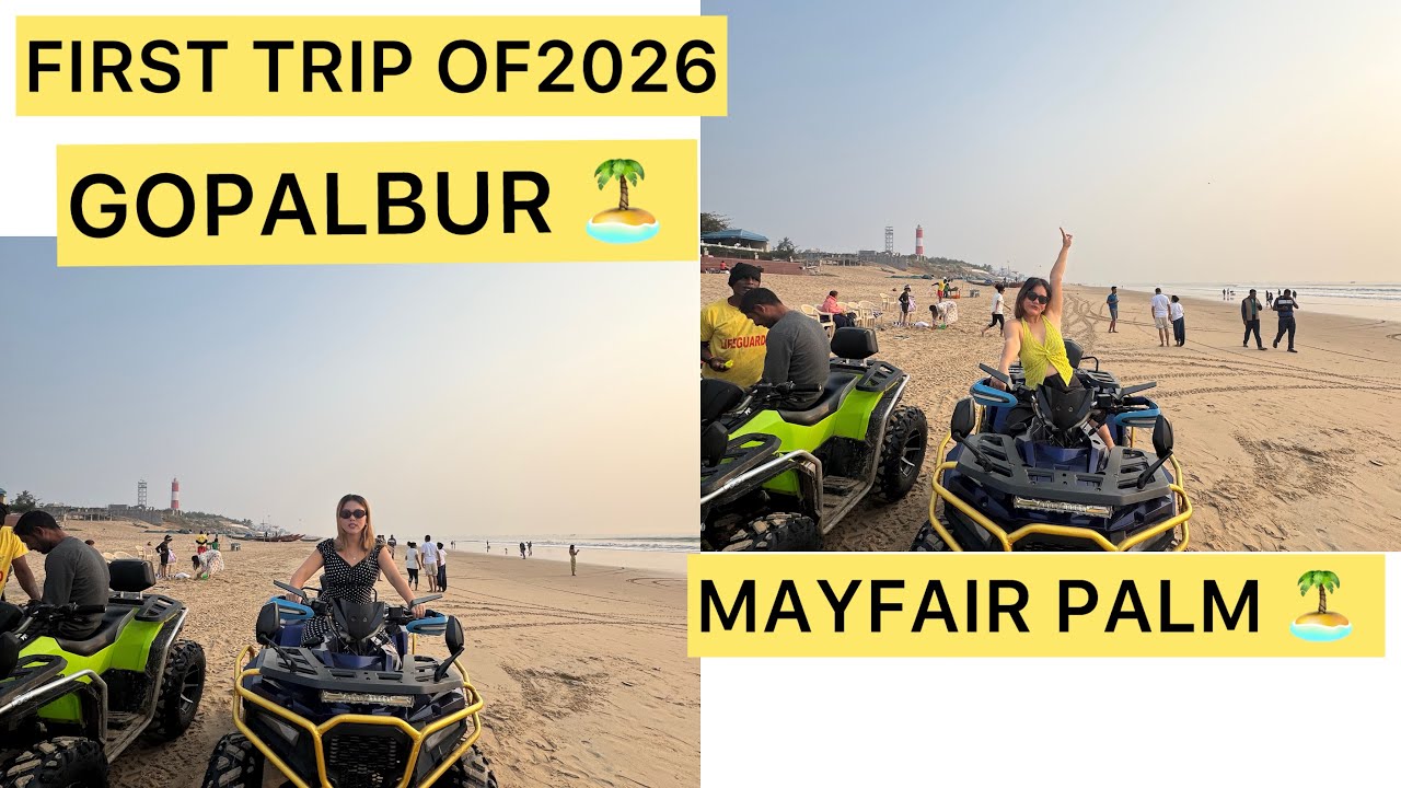 FIRST TRIP OF 2026||WITH SISTERS||MAYFAIR||PALM BEACH||GOBALPUR||TIBETAN VLOGGER||ORISSA|SISTERSVLOG