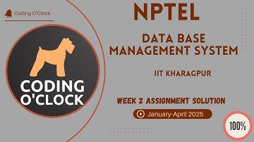 NPTEL Data Base Management System Week 2 Assignment Solution January - April 2025 IIT Kharagpur