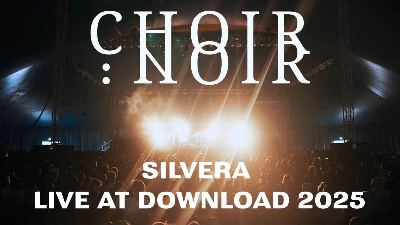 Choir Noir - Silvera: Live at Download Festival 2025