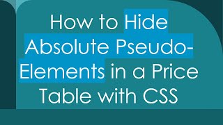 How to Hide Absolute Pseudo-Elements in a Price Table with CSS