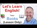 Lets learn english topic books  lesson only