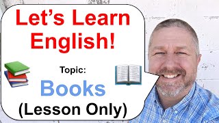 Let's Learn English! Topic: Books! 📙📚 (Lesson Only)