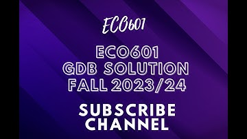 ECO601 GDB SOLUTION FALL 2023/24 || eco601 GDB solution fall 2023/24