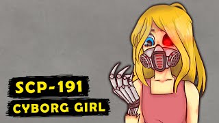 Origin Of SCP 191 | The Cyborg Girl