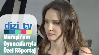 Maraşlı'nın oyuncularıyla özel röportaj  | Dizi Tv 715. Bölüm