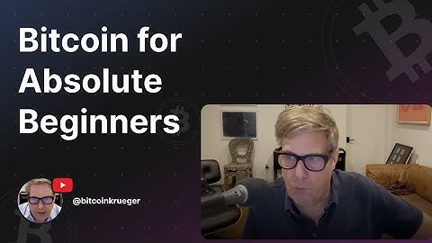 Bitcoin For Absolute Beginners
