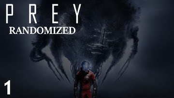 PREY Randomized  - Part 1 [Escaping The Tutorial]