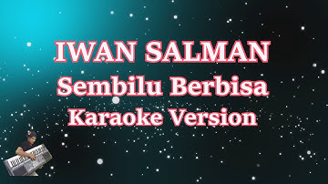 IWAN SALMAN - SEMBILU BERBISA | KARAOKE LIRIK, HD