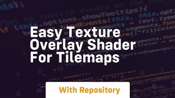 easy texture overlay shader for tilemaps