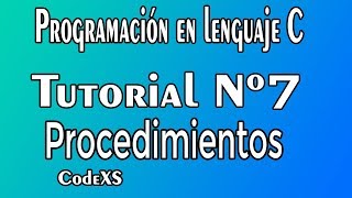 Tutorial de programación en lenguaje C | #7 Procedimientos