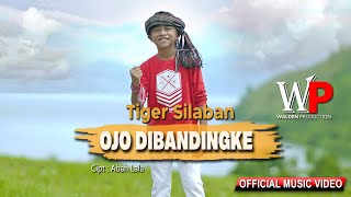 OJO DIBANDINGKE -  TIGER SILABAN