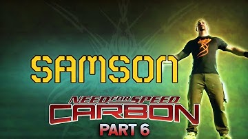 Need for Speed Carbon Gameplay Walkthrough Part 6 - Samson | HD 60 FPS