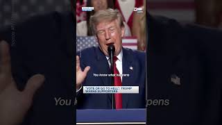 Trump Warns Supporters They’ll ‘Go to Hell’ If They Don’t Vote Asking Trump Supporters Would You Vote For Trump Again Now