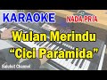 WULAN MERINDU ll KARAOKE DANGDUT ll AKUR ll CICI PARAMIDA ll NADA PRIA F=DO