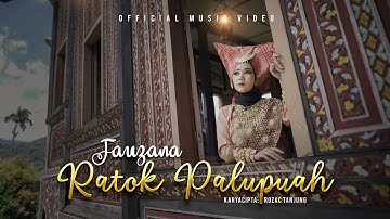 Fauzana - Ratok Palupuah (Official Music Video)