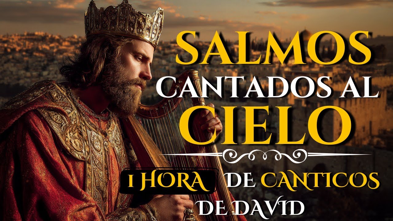 Salmos Cantados que Abren los Cielos | 1 Hora de Adoración de David ...