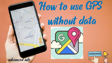 How to use GPS without data l How to use google maps without data l advanced info