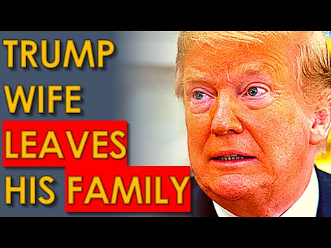 Trump Wife Melania LEAVES him and his Family