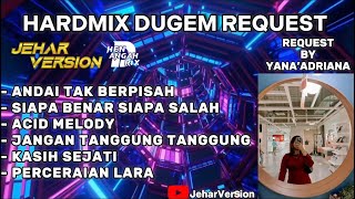 ANDAI TAK BERPISAH X SIAPA BENAR SIAPA SALAH NONSTOP DUGEM HARDMIX(REQUEST BY YANA’’ADRIANA)