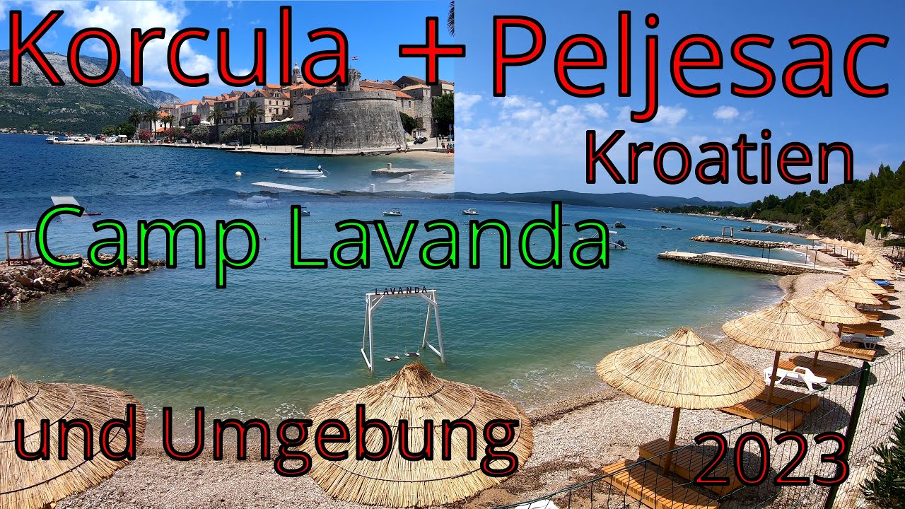 Peljesac - Korcula-Camp Lavanda 2023