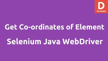 Get XY Coordinates Of Element in Selenium Java