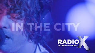 Razorlight - In the City | Radio X Session