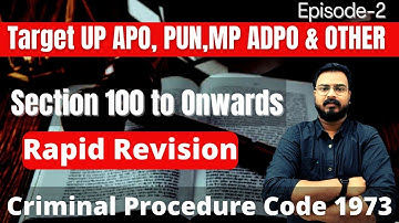 Criminal Procedure Code 1973 | Section 101 To Onwards CRPC  | CRPC 1973 Rapid Revision | PART-2