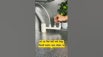 Khớp nối thoát nước dưới gầm chậu rửa bát