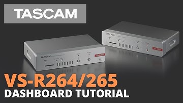 TASCAM VS-R Dashboard Tutorial
