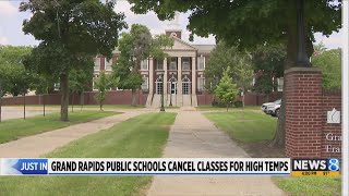 Grand Rapids Public Schools cancel classes Tuesday for high temps