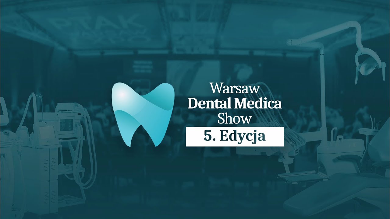 Podsumowanie 5. Edycji Warsaw Dental Medica Show Ptak Warsaw Expo