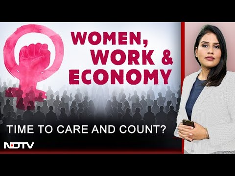 Indian Economy | Women, Work, And Economy: The Future Of Care Economy - NDTV