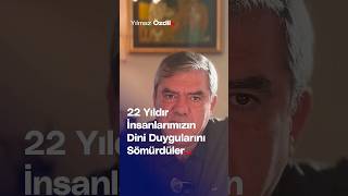 22 Yıldır İnsanlarımızın Dini Duygularını Sömürdüler... - Yılmaz Özdil