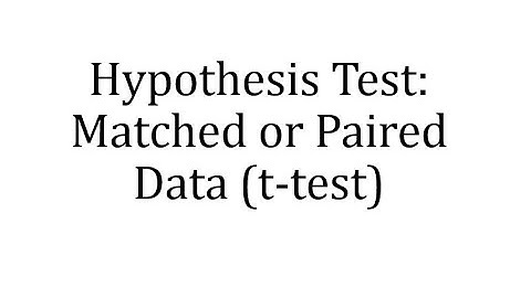 Hypothesis Test: Matched or Paired Data