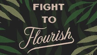 Fight to Flourish | Formed to Flourish Part 4